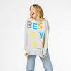 KERRI ROSENTHAL BENTON BEST DAY EVER SWEATER (9732075913521)